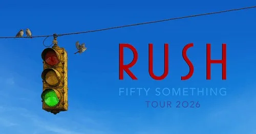Banner with a traffic light, birds, and the text 'RUSH FIFTY SOMETHING TOUR 2026' against a blue sky.
